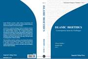 کتاب Islamic Bioethics: Current Issues and Challenges  منتشر شد 